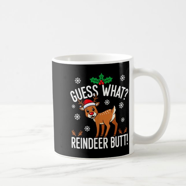 Taza De Café Funny Guess What Reindeer Butt Christmas Reindeer  (Derecha)