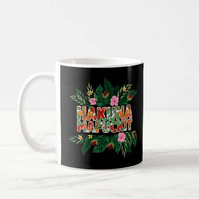 Taza De Café Funny Hakuna Mafuckit Apparel (Izquierda)