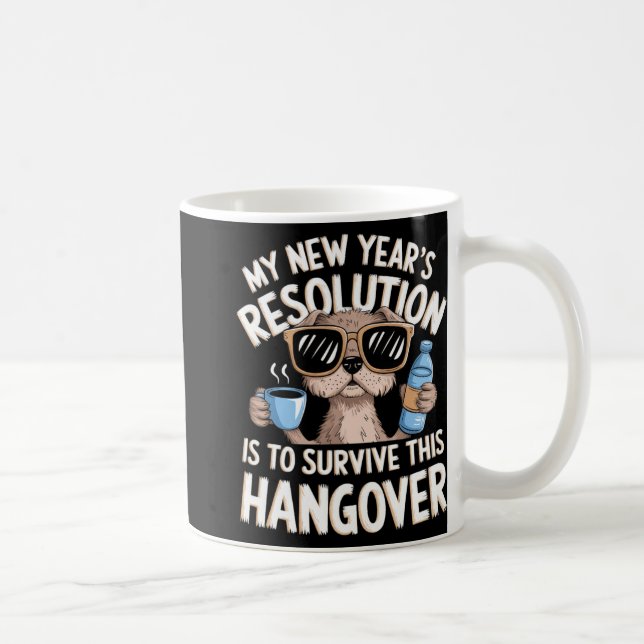 Taza De Café Funny Hangover Survival Dog New Year's Resolution  (Derecha)