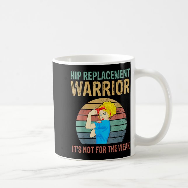 Taza De Café Funny Hip Replacement Warrior New Prosthetic Women (Derecha)