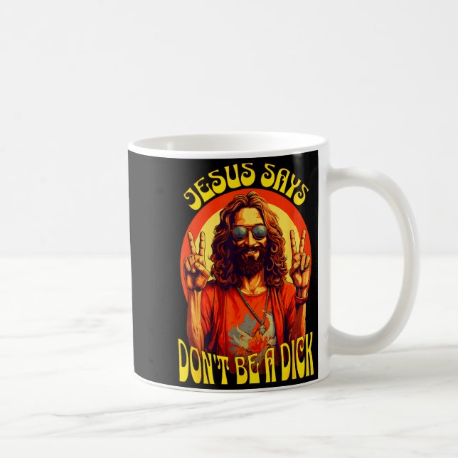 Taza De Café Funny Hipe Jesus Don't Be A  (Derecha)