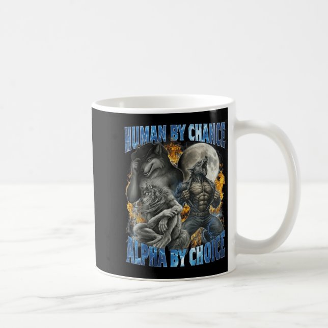 Taza De Café Funny Human By Chance Alpha By Choice Wolf Matchin (Derecha)