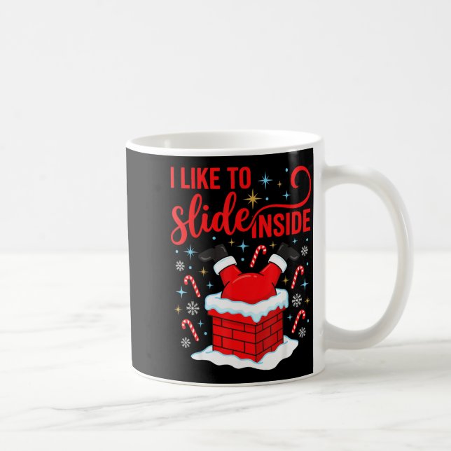 Taza De Café Funny I Like To Slide Inside Santa Ugly Christmas  (Derecha)