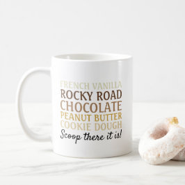 Taza De Café Funny Ice Cream Song Scoop ahí está
