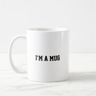 Taza De Café Funny I'm a mug, Mug