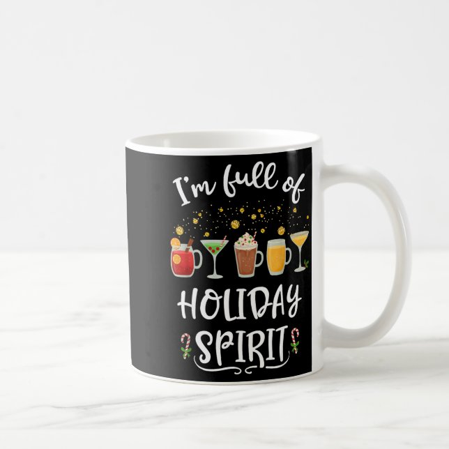 Taza De Café Funny I'm Full Of Holiday Srit Christmas Drinking  (Derecha)