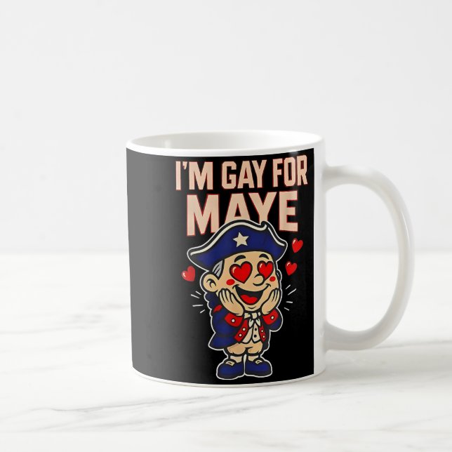 Taza De Café Funny I'm Gay For Maye  (Derecha)