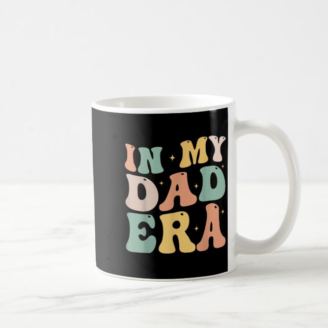 Taza De Café Funny In My Daddy Era Lover Groovy Retro Daddy Fat (Derecha)