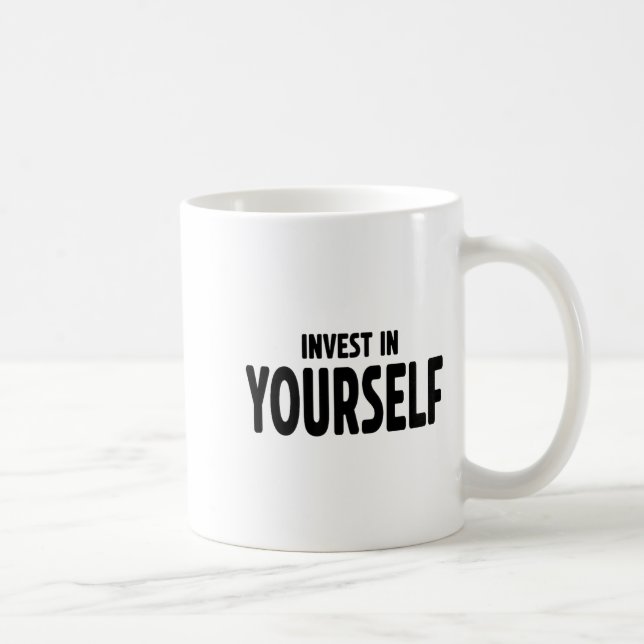 Taza De Café Funny Insrational And Motivational Gift Invest In  (Derecha)