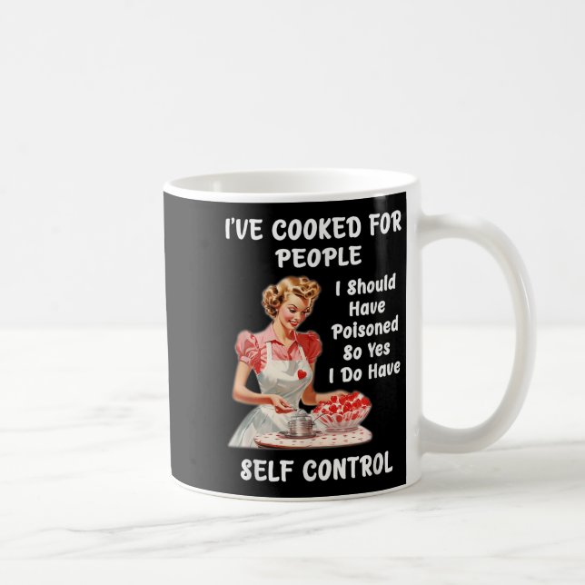 Taza De Café Funny I've Cooked For People I Should Have Isoned  (Derecha)