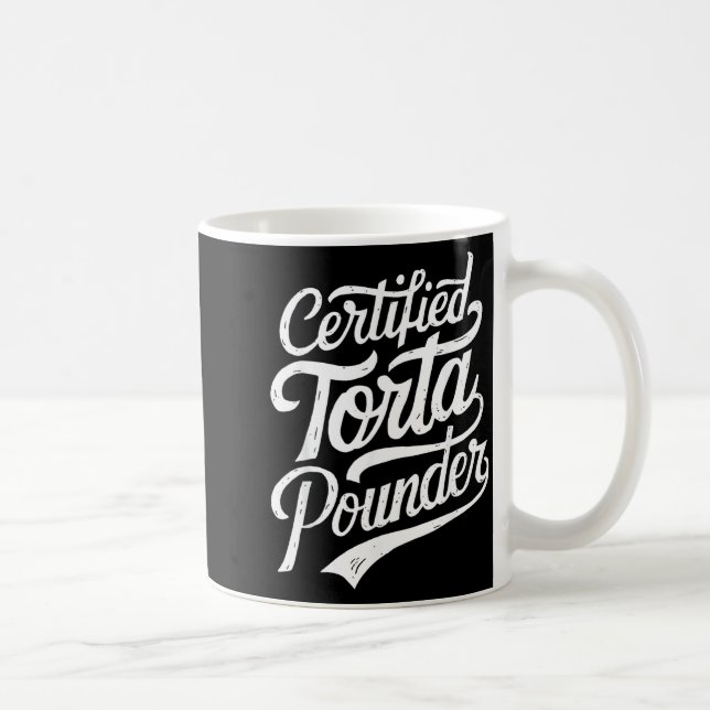 Taza De Café Funny Latino Certified Torta Under Mexican Sarcast (Derecha)