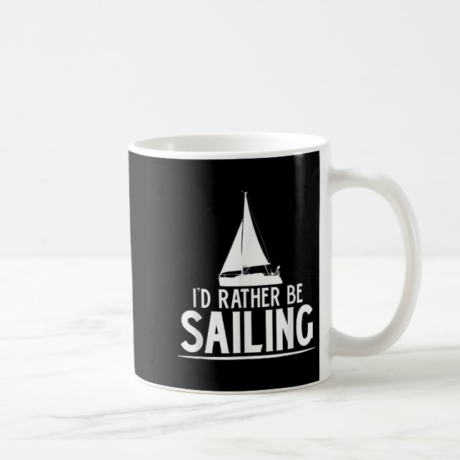 Taza De Café Funny Love Sailing Quote Gift, I'd Rather Be Saili (Derecha)
