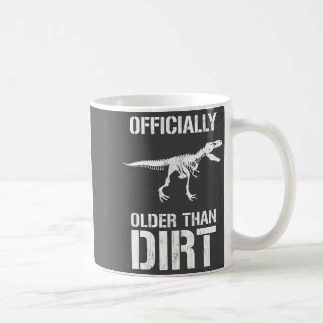 Taza De Café Funny Ly Older Than Dirt Birthday Novelty  (Derecha)