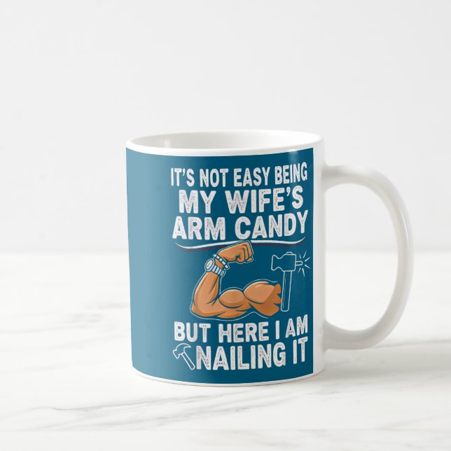 Taza De Café Funny Married Dad Husband Arm Candy Quote Humor 27 (Derecha)