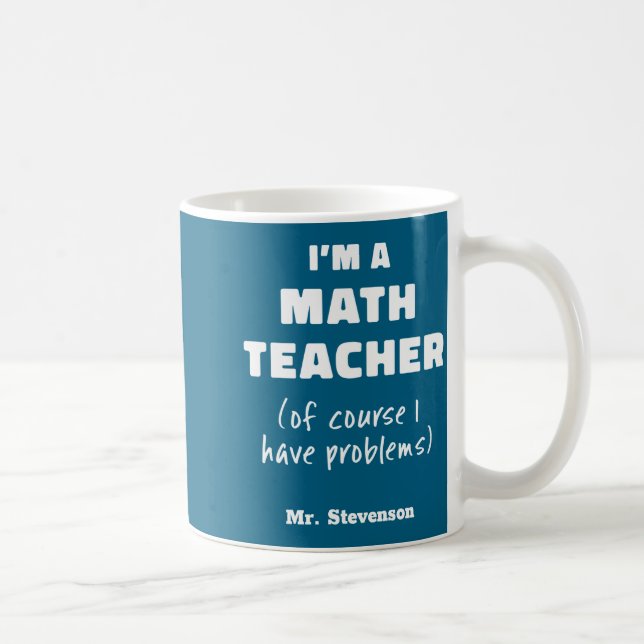 Taza De Café Funny Math Teacher Humor Pun Quote D  (Derecha)