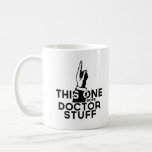 Taza De Café Funny Médica Coffee Mug Vintage Physist This<br><div class="desc">Funny diseño médica que dice "Este hace cosas Médicas". Para médicos,  cirujanos y cualquier tipo de médica.</div>
