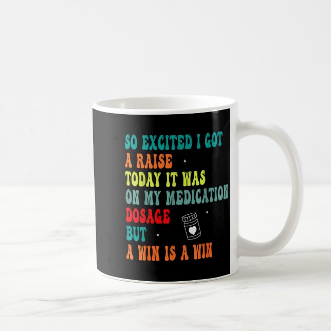Taza De Café Funny Medication Dosage Joke Dark Humor Sarcastic  (Derecha)