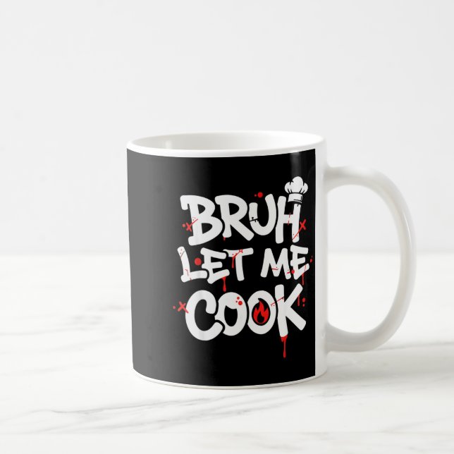 Taza De Café Funny Meme Cooking Retro Bruh Let Me Cook Mom Dad  (Derecha)