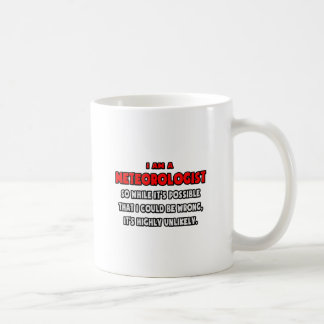Taza De Café Funny Meteorólogo .. Muy improbable