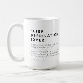 TAZA DE CAFÉ FUNNY MOM LIFE SLEEP DEPRIVATION EXPERTO