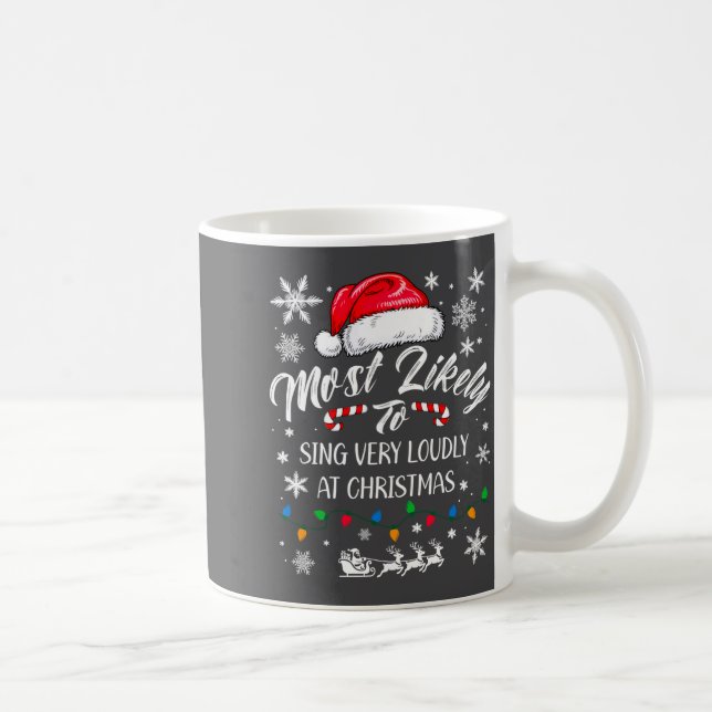 Taza De Café Funny Most Likely To Christmas Singing Long Sleeve (Derecha)