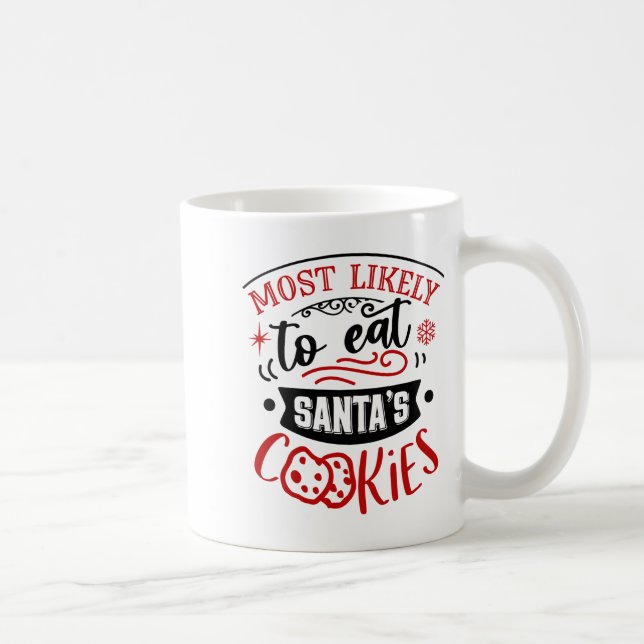 Taza De Café Funny Most Likely To Eat Cookies Christmas  (Derecha)