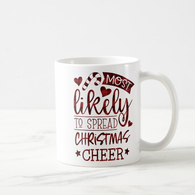 Taza De Café Funny Most Likely To Spread Christmas Cheer Plaid  (Derecha)