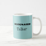 Taza De Café Funny Mug, lector designado<br><div class="desc">Un divertido tazón "Hablante designado". ¡PERSONALIZABLE</div>