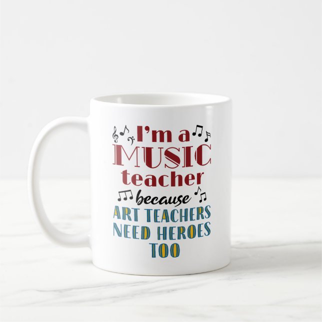 Taza De Café Funny Music Teacher Heroes Quote (Izquierda)