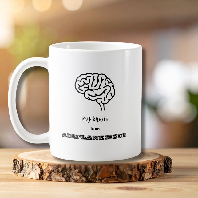 Taza De Café Funny My Brain is on Airplane Mode Coworker (Subido por el creador)
