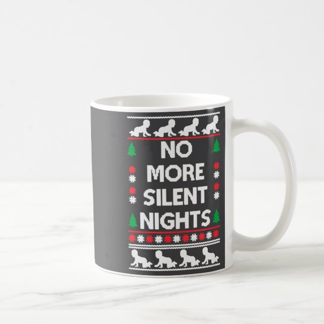 Taza De Café Funny New Parent Christmas Tee No More Silent Nigh (Derecha)