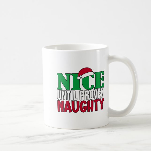 Taza De Café Funny Nice Until Proven Naughy Christmas Joke  (Derecha)