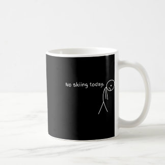 Taza De Café Funny No Skiing Today
