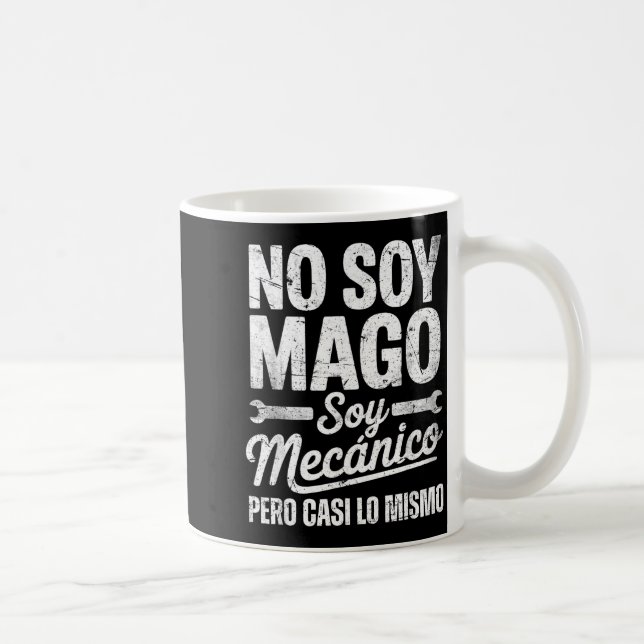Taza De Café Funny No Soy Mago Soy Mecánico Car Mechanic Spani- (Derecha)