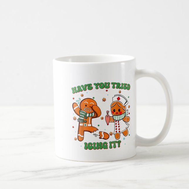 Taza De Café Funny Nurse Christmas, Have You Tried Icing It  (Derecha)