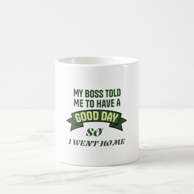 Taza De Café Funny Office Humor Boss Quote Good Day (Centro)
