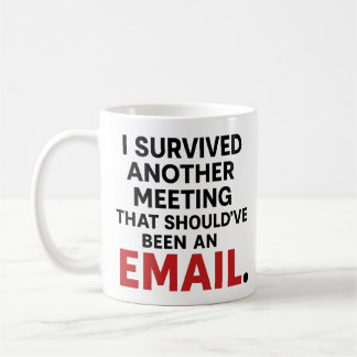 Taza De Café Funny Office Mug – Meeting That Should Be Email