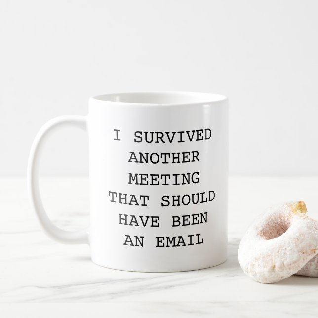 Taza De Café Funny office sobrevivió a otra reunión Mug (Con donut)