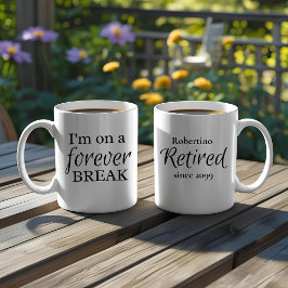 Taza De Café Funny On A Forever Break Retirement Gift