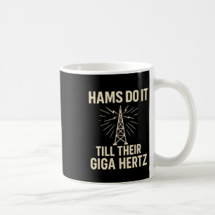 Taza De Café Funny Operador De Radio Ham Hams Lo Hizo Hasta Su