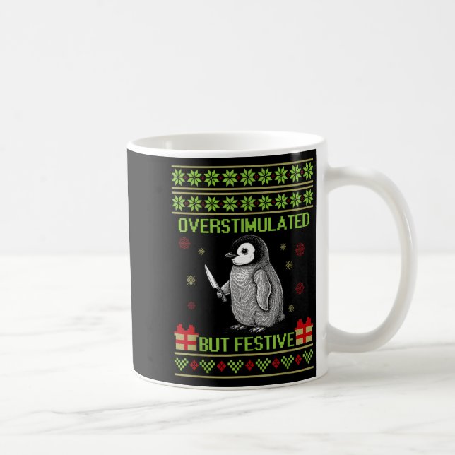 Taza De Café Funny Overstimulated But Festive Christmas Ugly Pe (Derecha)
