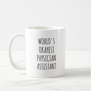 Taza De Café Funny PA, asistente médico de Okayest
