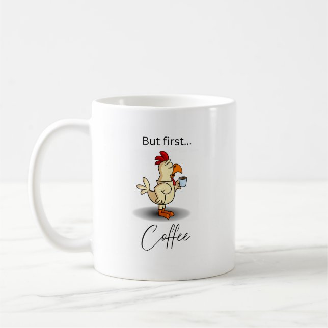 Taza De Café Funny pero el primer café Mug con pollo (Izquierda)