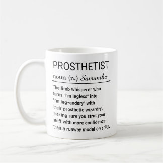 Taza De Café Funny Personalized Prosthetist Definition