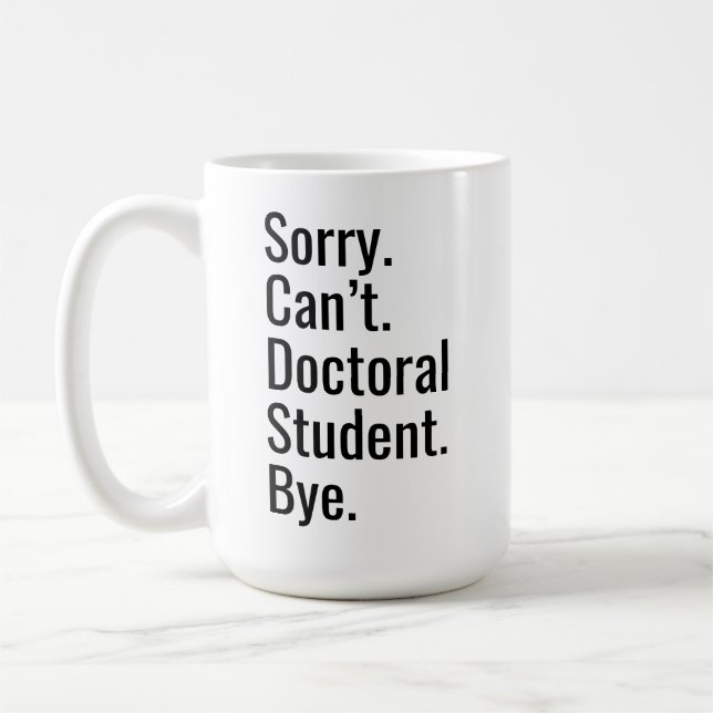 Taza De Café Funny PhD Graduation Gift Doctoral Student Excuse  (Izquierda)