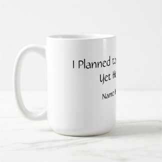 Taza De Café Funny Planned Productive Mug