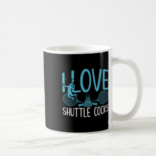 Taza De Café Funny Player Love Badminton Chiste I Love Shuttle