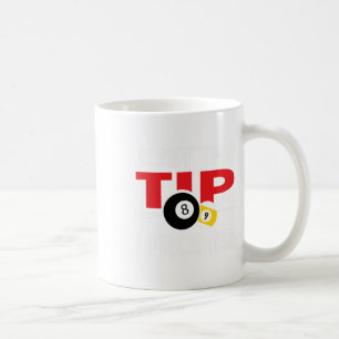 Taza De Café Funny Pool Player Billiards T Shirt Just The Tip I