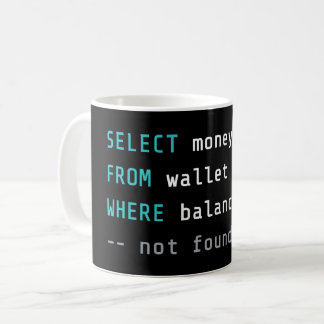 Taza De Café Funny Programmer Broke Joke SQL Code Geek 