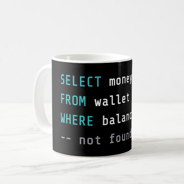 Taza De Café Funny Programmer Broke Joke SQL Code Geek  (Anverso izquierdo)